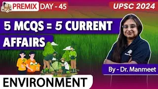 5 MCQs from Environment Current Affairs | UPSC PRELIMS 2024 | Free PDFs on Telegram