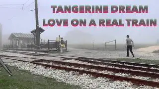 Tangerine Dream - Love On A Real Train (Cover)