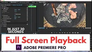Full Screen Playback in Adobe Premiere Pro | Adobe Premiere Pro | 