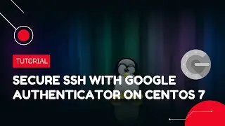 Secure SSH with Google Authenticator on CentOS 7 | VPS Tutorial