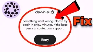 Fix Dawn - AI Avatars Generator Fix Something Went Wrong Problem Solve