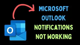 How to Fix Microsoft Outlook Notifications Not Working in Windows 11