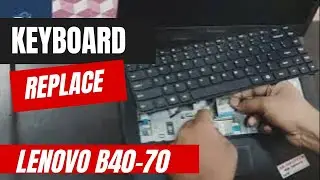 Lenovo B40-70 Keyboard Replace #keyboard lenovo b40 #lenovo #LENOVOB40-70 #lenovob40 lenovo