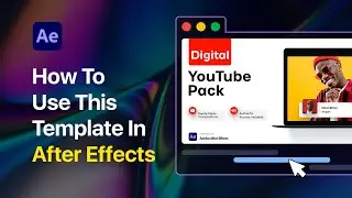 How to use Digital Youtube Pack template for After Effects | Tutorial