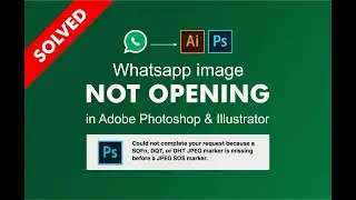 Whatsapp Image not open in Photoshop and Illustrator  |  How to fix  jpg not opening in Photoshop