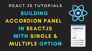 Building accordion panel  in reactJS with single & multiple configuration