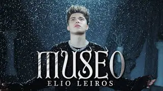 ELIO LEIROS - Museo [Video Oficial]