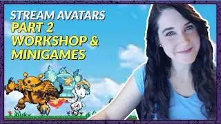 STREAM AVATARS TUTORIAL | Part 2 Workshop, Bot Commands & Minigames