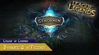 DynamicQ n'Friends #1 - League of Legends Ranked [edit. Gameplay]