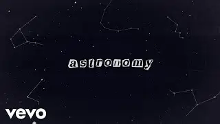 Conan Gray - Astronomy (Official Lyric Video)