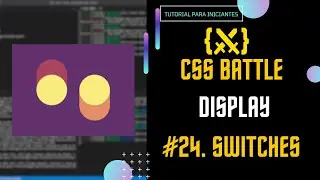 #24. Switches (Desafio CSS Battle, Battle - Display)