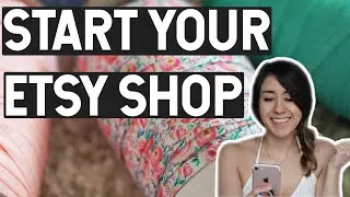 Etsy Advice for Beginners | How to Start an Etsy Shop 2019!