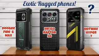 Doogee Fire 6 MAX (VS) IIIF150 Raptor 5G (VS) Hotwav Hyper 7 - Best exotic rugged phone so far 2025