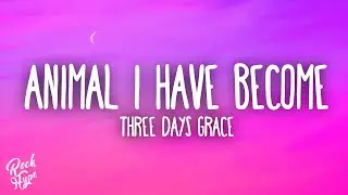 Three Days Grace - Animal I Have Become