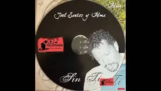 CINQUE GIORNI - JOEL SANTOS Y ALMA (AUDIOHQ)**** SIN TI 2009