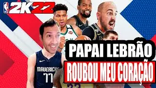 NBA 2K22 ||PC||: LEBRÃO, LEBRÃO, ROUBOU MEU CORAÇÃO!!!