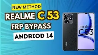 New Solution Realme C53 Frp Bypass Andriod 14 || All Realme Andriod 14 Frp bypass