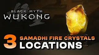 Black Myth: Wukong - All Samadhi Fire Crystal Locations (Weapon Crafting Material)