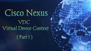 VDC Virtual Device Context  in Cisco Nexus