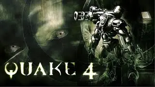 ПРОХОЖДЕНИЕ QUAKE 4 (РУССКАЯ ОЗВУЧКА) ГЛАВА #10 