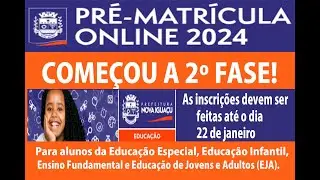 Como fazer MATRICULA CRECHE ESCOLA municipal online 2024 -2º Fase Ed. Especial, Ed. Infantil, Fund