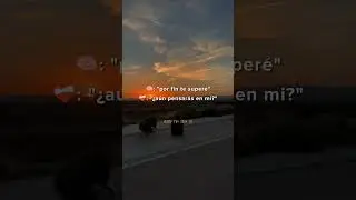 ¿aún pensará en ti?