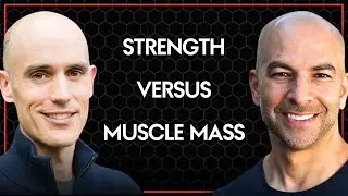 Strength or muscle mass—which is more important? | Peter Attia and Alex Hutchinson