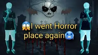 I went horror place again🥶 | Part 2 | VAG | @SadmanSadiofficial