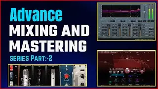 Advance Mixing & Mastering Series - Part 02 - हिंदी  @musicdirectorsahilyadav ​