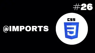 The @import rule in CSS  - 26 -  CSS Tutorial for Beginners