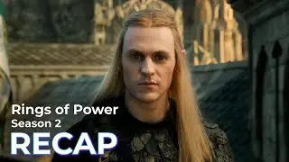 Rings of Power RECAP: Season 2