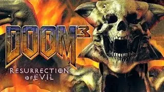 ПРОХОЖДЕНИЕ DOOM 3 RESURRECTION OF EVIL (РУССКАЯ ОЗВУЧКА) ГЛАВА #5 