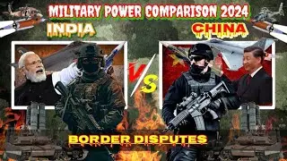 India vs China Military Power Comparison 2024 | China vs India Military Power Comparison 2024