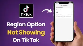 How to Fix TikTok Region Option Not Showing