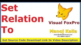 vfp set relation to | Visual Foxpro Relation of table | set relation of tables using vfp9