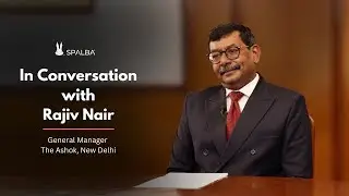 In Conversation with Rajiv Nair, General Manager - The Ashok New Delhi | Customer Testimonial