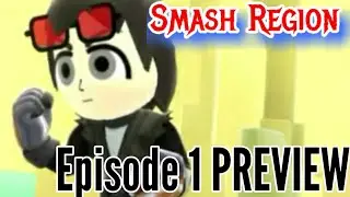 Smash Region Episode 1: Preview (Ft. AngelStar291)
