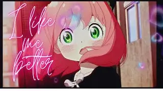 Spy*Family /  Anya forger / AMV / like me better by Lauv / 