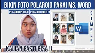 BIKIN FOTO POLAROID PAKAI MICROSOFT WORD!! SIMPLE!! || By Indra Lukita