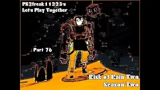 LPT Risk of Rain Two S2P76: The shadow challenge of yes is amusing