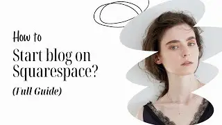 Squarespace Blog Tutorial - How to Add Blog to Squarespace Website #5