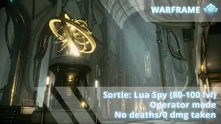 Warframe: Sortie Lua Spy 80-100 lvl (Operator). No deaths/0 dmg taken