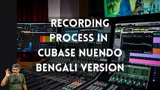 Recording Process in Cubase Nuendo || Beengali Version