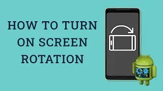 🔄 How to turn on screen rotation on Android