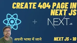 How to create 404 page is next js | Next JS tutorial in Hindi  |  Next JS - 10
