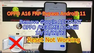 OPPO A16 (CPH2269) Android 11 FRP Bypass | All OPPO /REALME Android 11/12/13 Bypass Google Account