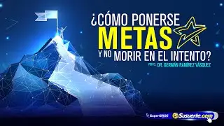 Conferencia ¿Cómo ponerse metas y no morir en el intento por el DR.  Germán Ramírez Vásquez