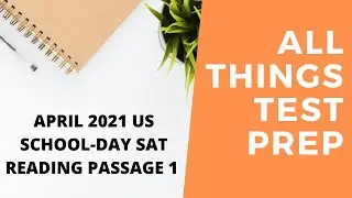 April 2021 US SAT Reading Literature Passage (SOLVED)