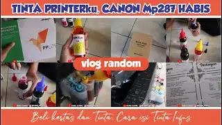 BELI TINTA UNTUK Printerku CANON MP287 (Vlog RANDOM PARAH !!) ||  Indra Lukita
