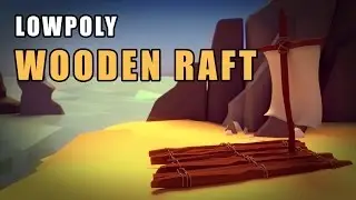 Blender Tutorial - The Low Poly Wooden Raft / Boat